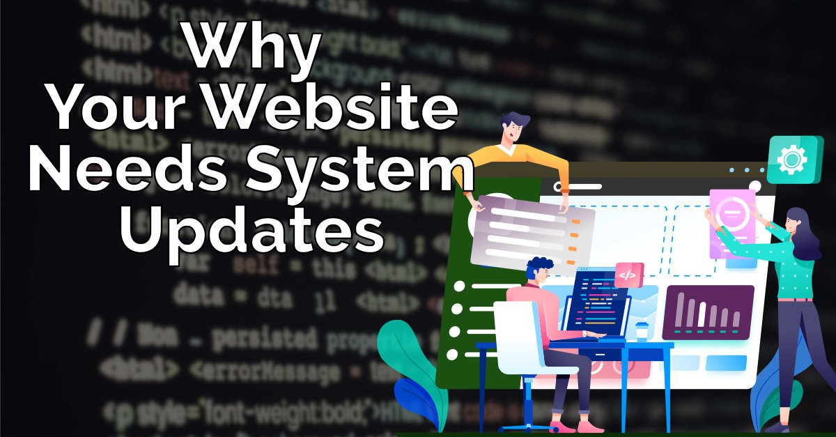 Why Your Website Needs System Updates